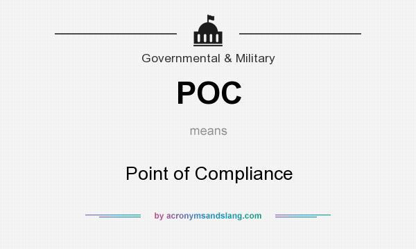 What does POC mean? It stands for Point of Compliance