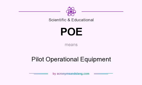 What does POE mean? It stands for Pilot Operational Equipment