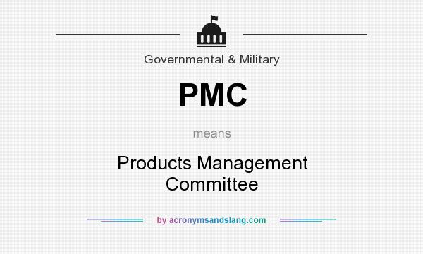 What does PMC mean? It stands for Products Management Committee