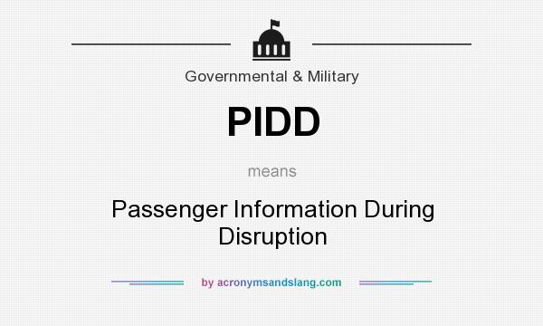 What does PIDD mean? It stands for Passenger Information During Disruption