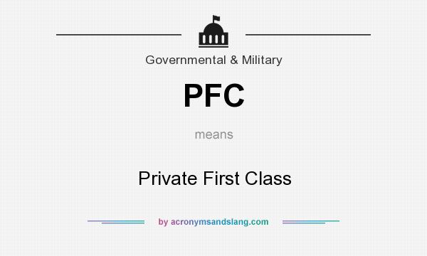 What does PFC mean? It stands for Private First Class