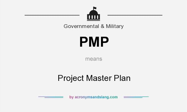What does PMP mean? It stands for Project Master Plan