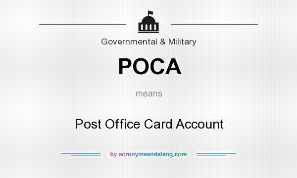 What does POCA mean? It stands for Post Office Card Account
