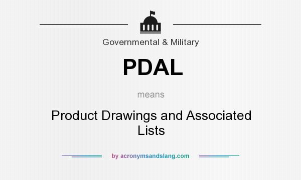 What does PDAL mean? It stands for Product Drawings and Associated Lists
