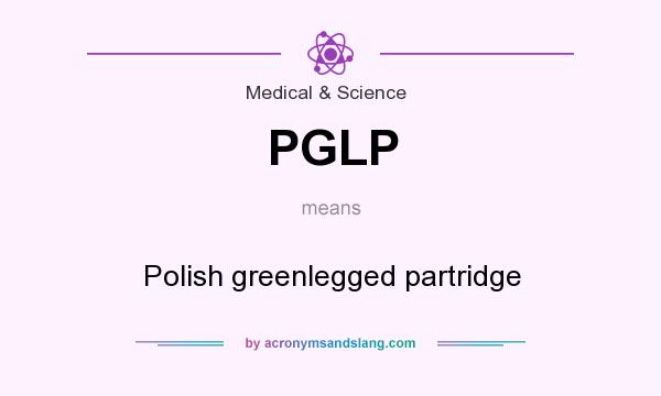 What does PGLP mean? It stands for Polish greenlegged partridge