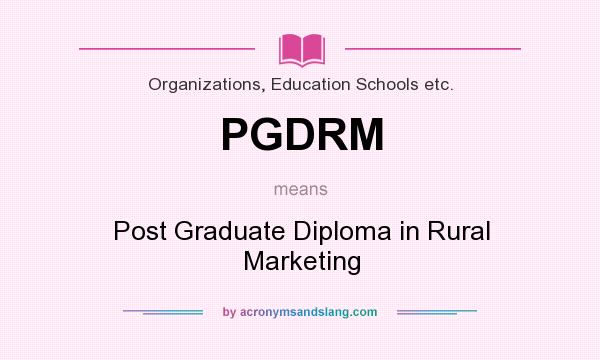 What does PGDRM mean? It stands for Post Graduate Diploma in Rural Marketing