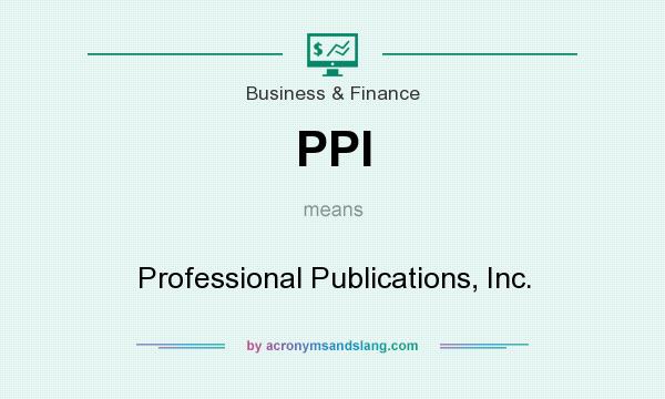 What does PPI mean? It stands for Professional Publications, Inc.
