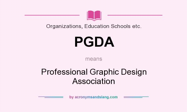 What does PGDA mean? It stands for Professional Graphic Design Association