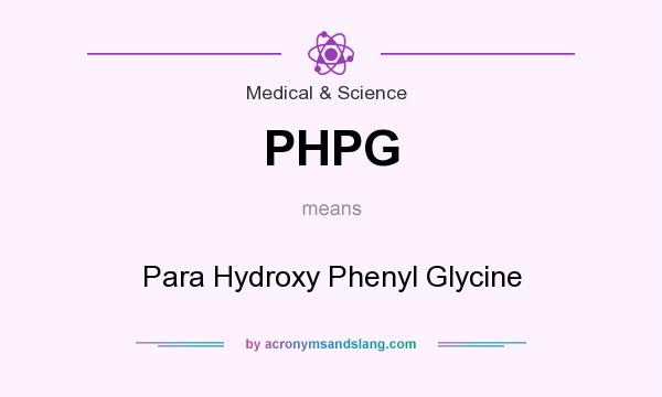 What does PHPG mean? It stands for Para Hydroxy Phenyl Glycine