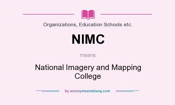 What does NIMC mean? It stands for National Imagery and Mapping College