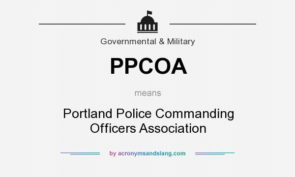What does PPCOA mean? It stands for Portland Police Commanding Officers Association