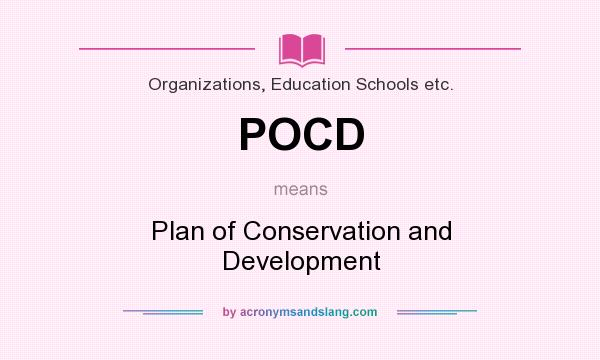 What does POCD mean? It stands for Plan of Conservation and Development