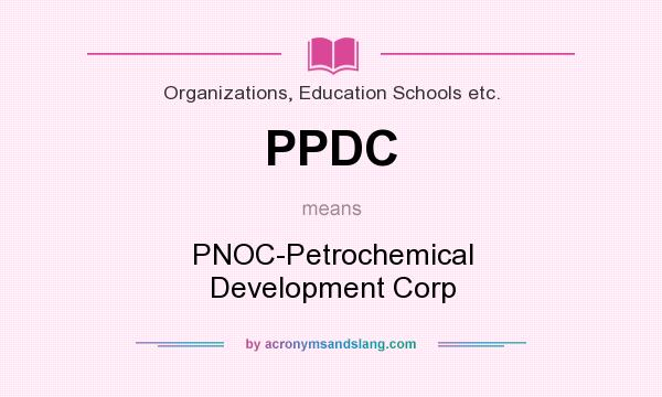 What does PPDC mean? It stands for PNOC-Petrochemical Development Corp