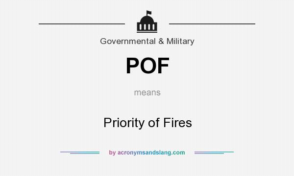 What does POF mean? It stands for Priority of Fires