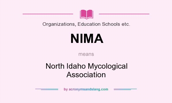 What does NIMA mean? It stands for North Idaho Mycological Association