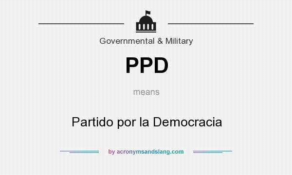 What does PPD mean? It stands for Partido por la Democracia