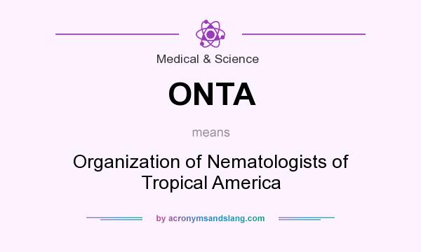 What does ONTA mean? It stands for Organization of Nematologists of Tropical America