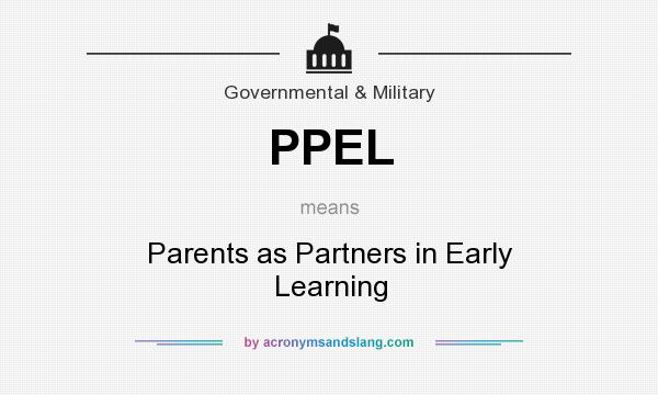 What does PPEL mean? It stands for Parents as Partners in Early Learning