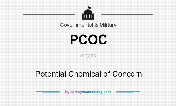 What does PCOC mean? It stands for Potential Chemical of Concern