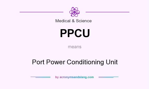 What does PPCU mean? It stands for Port Power Conditioning Unit