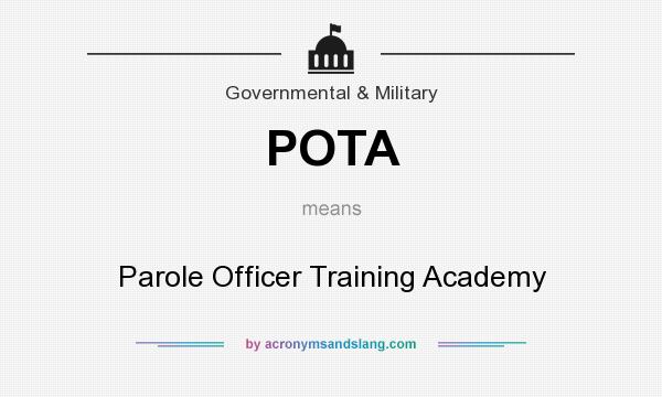 What does POTA mean? It stands for Parole Officer Training Academy