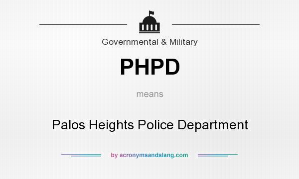 What does PHPD mean? It stands for Palos Heights Police Department