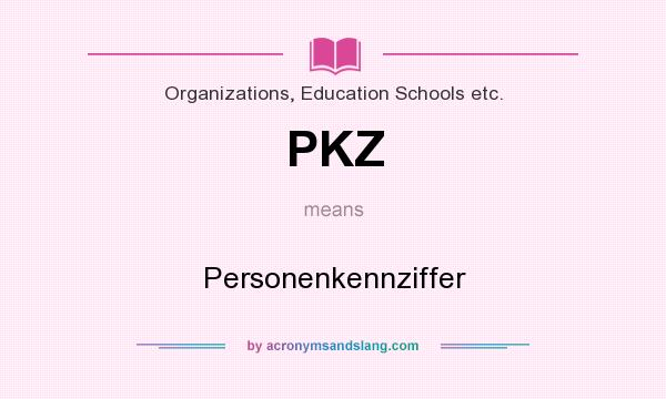 What does PKZ mean? It stands for Personenkennziffer