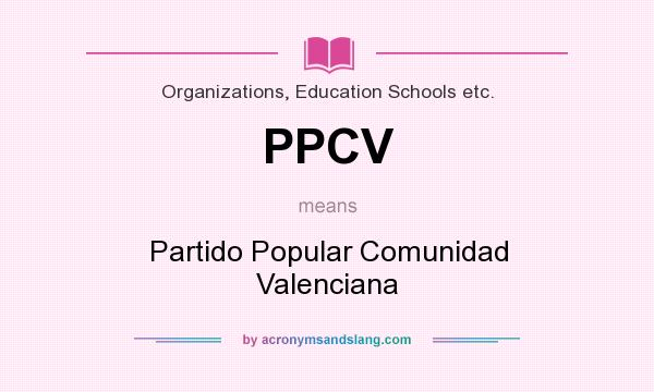 What does PPCV mean? It stands for Partido Popular Comunidad Valenciana