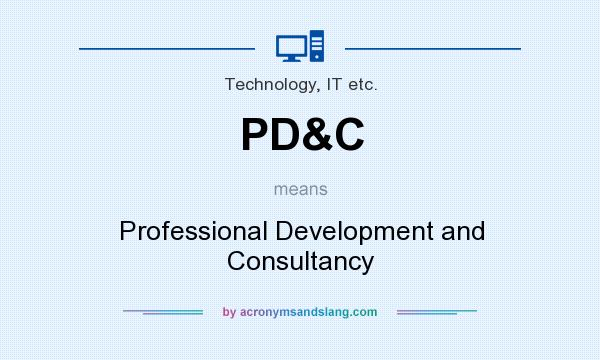 What does PD&C mean? It stands for Professional Development and Consultancy