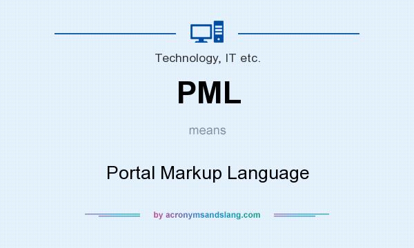 What does PML mean? It stands for Portal Markup Language