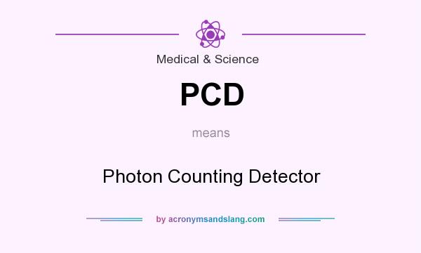 What does PCD mean? It stands for Photon Counting Detector