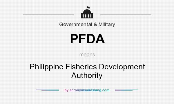 What does PFDA mean? It stands for Philippine Fisheries Development Authority