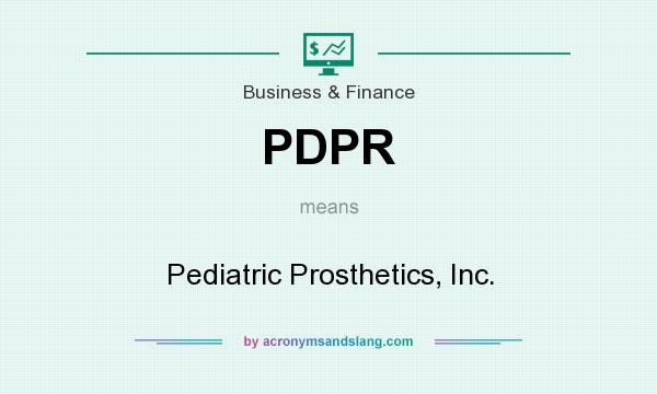 What does PDPR mean? It stands for Pediatric Prosthetics, Inc.