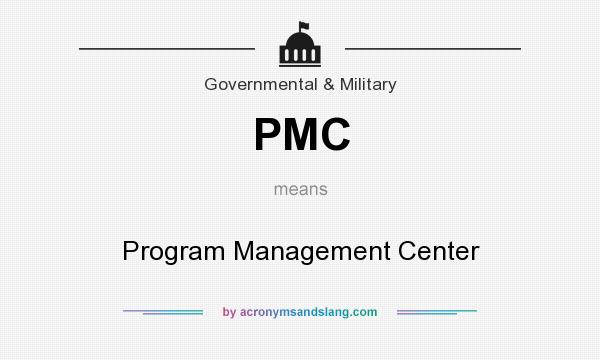 What does PMC mean? It stands for Program Management Center