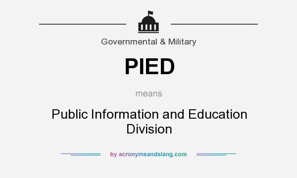 What does PIED mean? It stands for Public Information and Education Division
