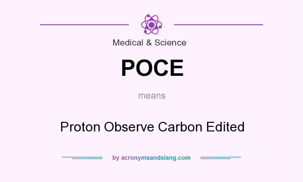 What does POCE mean? It stands for Proton Observe Carbon Edited