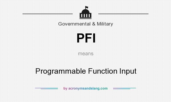 What does PFI mean? It stands for Programmable Function Input