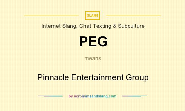 What does PEG mean? It stands for Pinnacle Entertainment Group