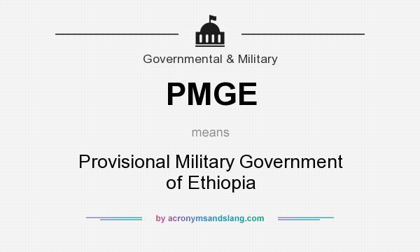 What does PMGE mean? It stands for Provisional Military Government of Ethiopia
