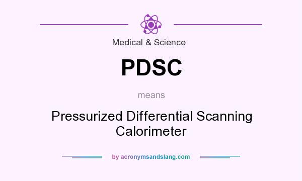 What does PDSC mean? It stands for Pressurized Differential Scanning Calorimeter