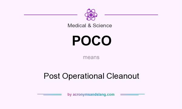What does POCO mean? It stands for Post Operational Cleanout