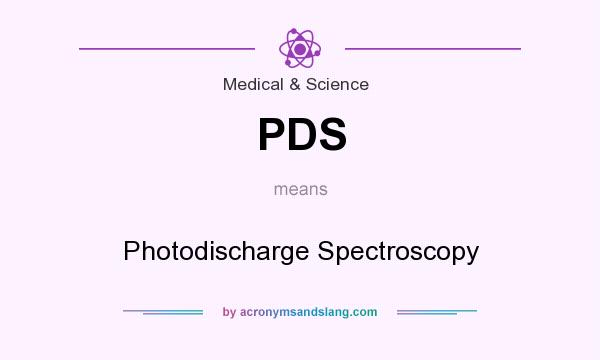 What does PDS mean? It stands for Photodischarge Spectroscopy