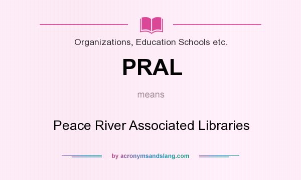 What does PRAL mean? It stands for Peace River Associated Libraries