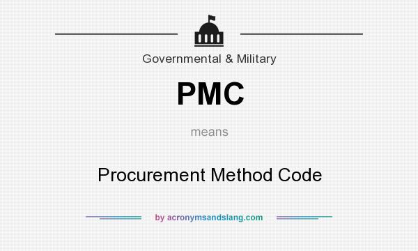 What does PMC mean? It stands for Procurement Method Code