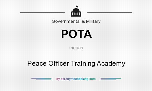 What does POTA mean? It stands for Peace Officer Training Academy