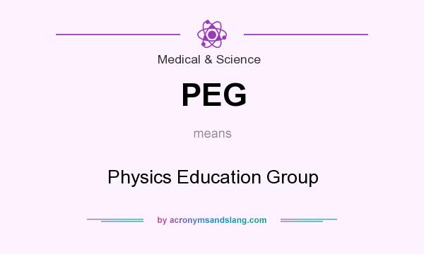 What does PEG mean? It stands for Physics Education Group