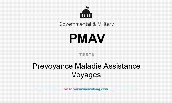What does PMAV mean? It stands for Prevoyance Maladie Assistance Voyages