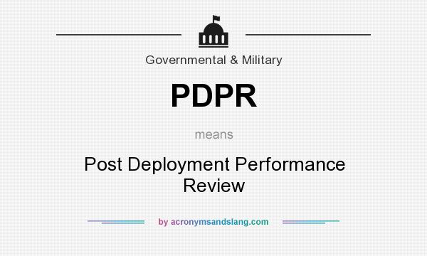 What does PDPR mean? It stands for Post Deployment Performance Review