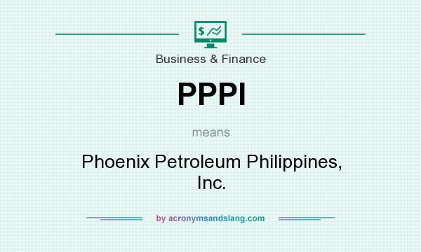 What does PPPI mean? It stands for Phoenix Petroleum Philippines, Inc.