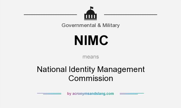 What does NIMC mean? It stands for National Identity Management Commission